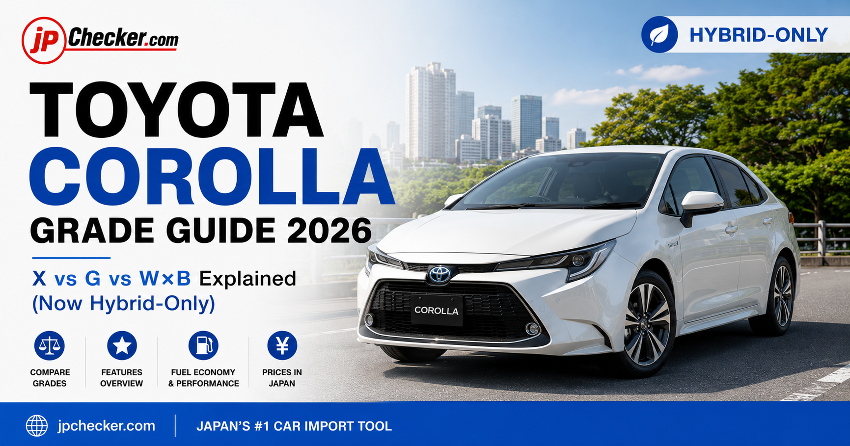 Toyota Corolla Grade Guide 2026: X vs G vs W×B Explained (Now Hybrid-Only)