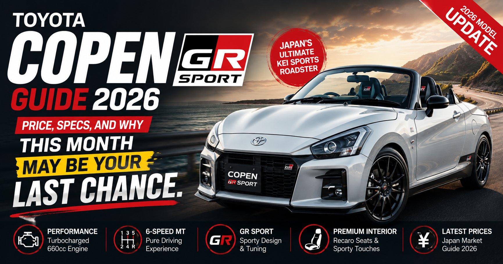 Toyota Copen GR SPORT Guide 2026: Price, Specs, and Why This Month May Be Your Last Chance
